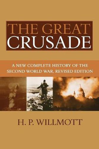 Cover image for The Great Crusade: A New Complete History of the Second World War