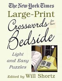 Cover image for The New York Times Large-Print Crosswords for Your Bedside: Light and Easy Puzzles