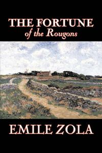 Cover image for The Fortune of the Rougons by Emile Zola, Fiction, Classics, Literary