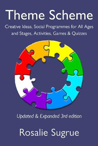 Cover image for Theme Scheme: Creative Ideas, Social Programmes for All Ages and Stages, Activities, Games & Quizzes