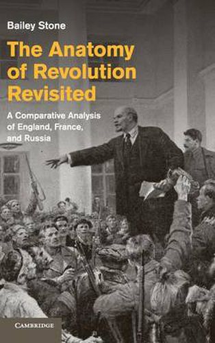 Cover image for The Anatomy of Revolution Revisited: A Comparative Analysis of England, France, and Russia