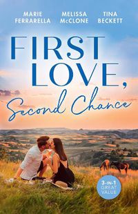 Cover image for First Love, Second Chance/The Fortune Most Likely To.../It Started With A Crush.../The Soldier She Could Never Forget