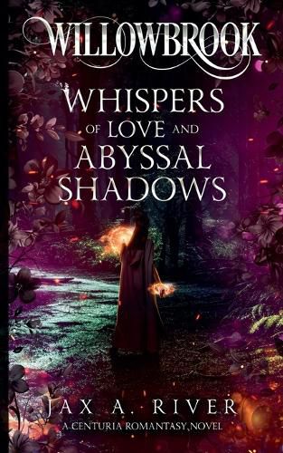 Cover image for Willowbrook Whispers of Love and Abyssal Shadows