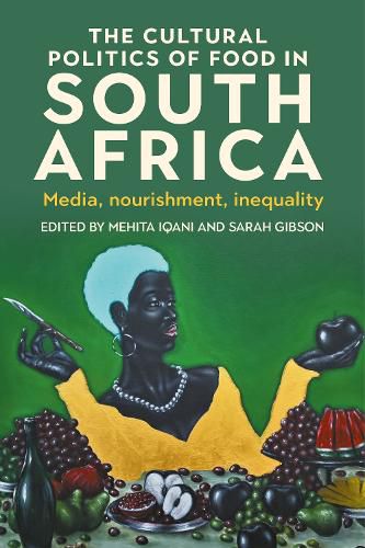 Cover image for The cultural politics of food in South Africa