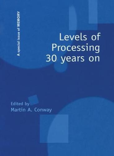 Cover image for Levels of Processing 30 Years On: A Special Issue of Memory