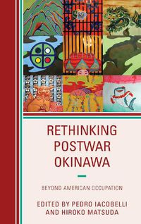 Cover image for Rethinking Postwar Okinawa: Beyond American Occupation