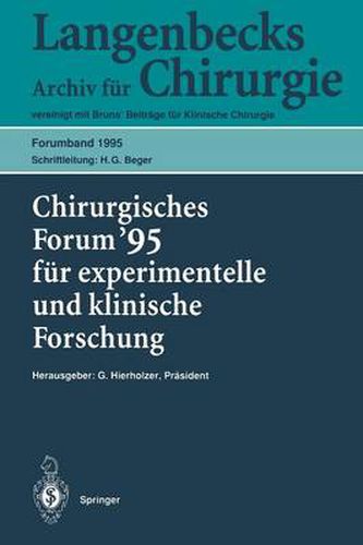 Chirurgisches Forum '95 fur Experimentelle und Klinische Forschung: 112. Kongress Der Deutschen Gesellschaft Fur Chirurgie Berlin, 18.-22. April 1995