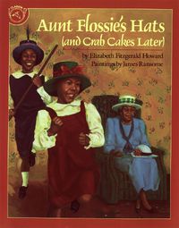 Cover image for Aunt Flossie's Hats (and Crab Cakes Later)