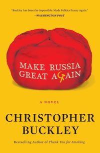 Cover image for Make Russia Great Again: A Novel