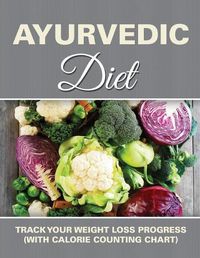 Cover image for Ayurvedic Diet: Track Your Weight Loss Progress (with Calorie Counting Chart)