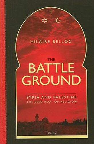Cover image for The Battleground: Syria and Palestine, the Seed Plot of Religion