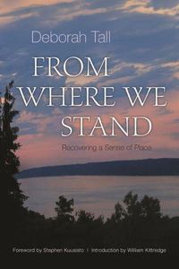 Cover image for From Where We Stand: Recovering a Sense of Place