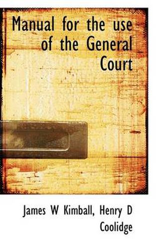 Cover image for Manual for the Use of the General Court