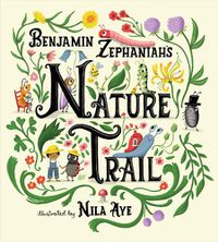 Cover image for Nature Trail: A joyful rhyming celebration of the natural wonders on our doorstep