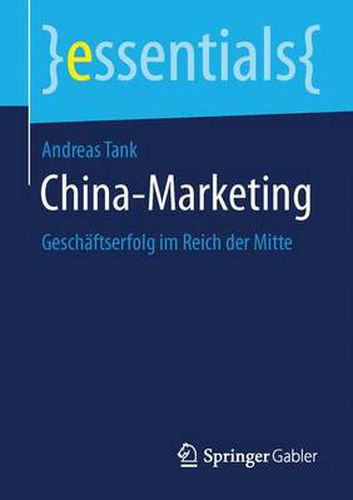 China-Marketing: Geschaftserfolg im Reich der Mitte