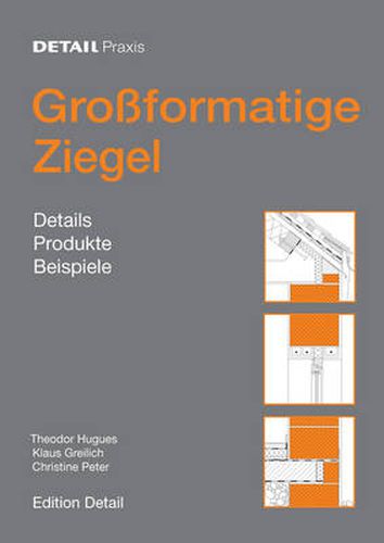 Cover image for Grossformatige Ziegel: Details, Produkte, Beispiele