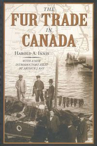 Cover image for The Fur Trade in Canada: An Introduction to Canadian Economic History