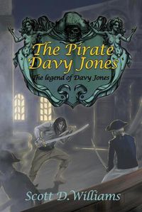 Cover image for The Pirate Davy Jones: The Legend of Davy Jones
