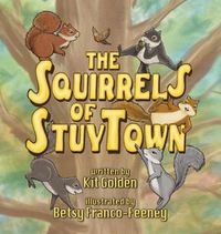 Cover image for The Squirrels Of StuyTown