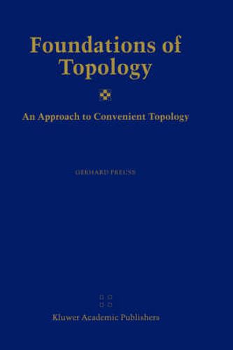 Cover image for Foundations of Topology: An Approach to Convenient Topology