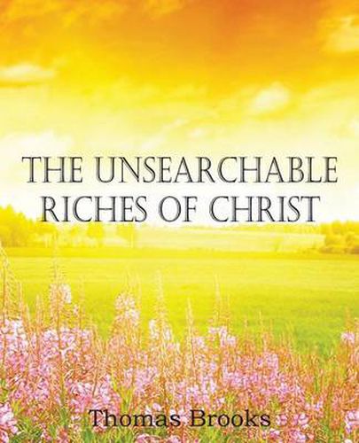 Cover image for The Unsearchable Riches of Christ