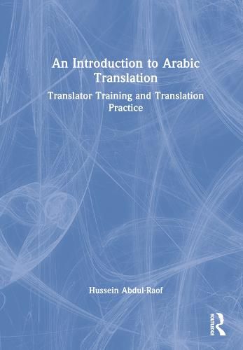 Cover image for An Introduction to Arabic Translation: Translator Training and Translation Practice