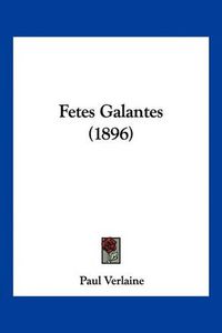 Cover image for Fetes Galantes (1896)