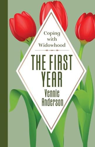 Cover image for The First Year: Coping with Widowhood