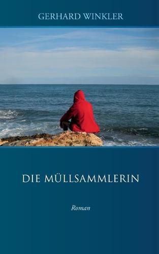 Cover image for Die Mullsammlerin: Roman