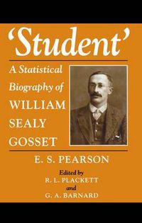 Cover image for 'Student': A Statistical Biography of William Sealy Gosset