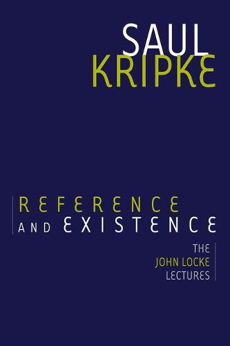 Cover image for Reference and Existence: The John Locke Lectures