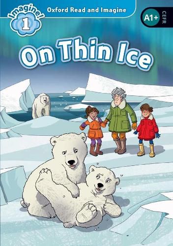 Cover image for Oxford Read and Imagine: Level 1: On Thin Ice