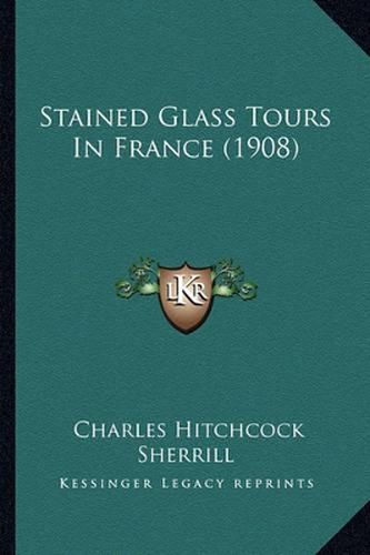 Stained Glass Tours in France (1908)