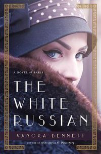 Cover image for The White Russian: A Novel of Paris