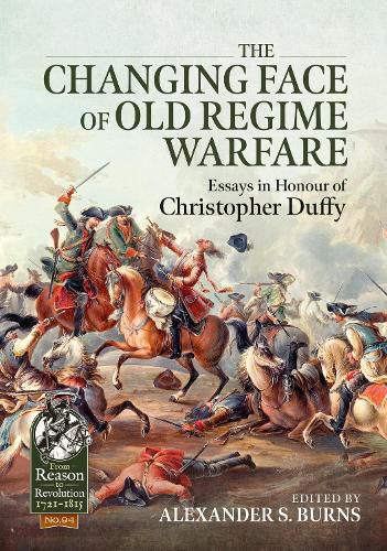 Cover image for The Changing Face of Old Regime Warfare: Essays in Honour of Christopher Duffy