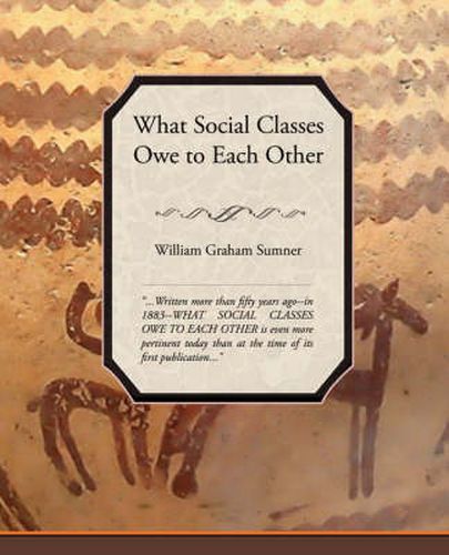 Cover image for What Social Classes Owe to Each Other