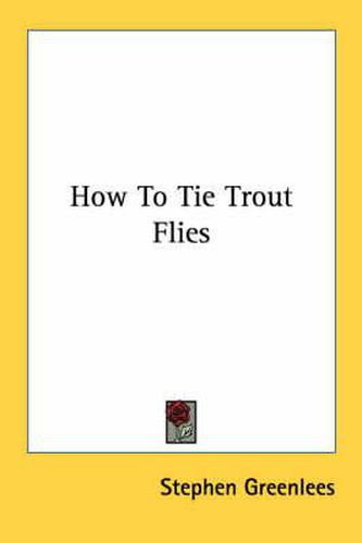 Cover image for How to Tie Trout Flies