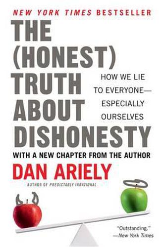 Cover image for The Honest Truth about Dishonesty: How We Lie to Everyone--Especially Ourselves