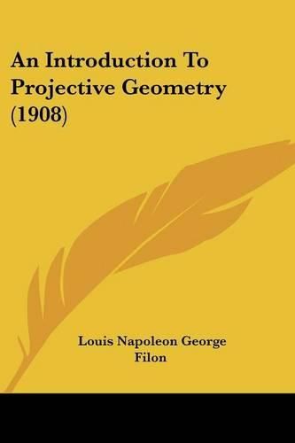 Cover image for An Introduction to Projective Geometry (1908)