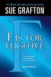 Cover image for F Is for Fugitive: A Kinsey Millhone Mystery