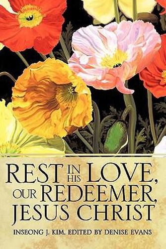 Cover image for Rest in His Love, Our Redeemer, Jesus Christ