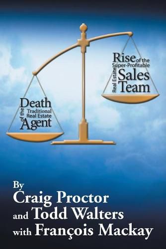 Cover image for Death of the Traditional Real Estate Agent: Rise of the Super-Profitable Real Estate Sales Team