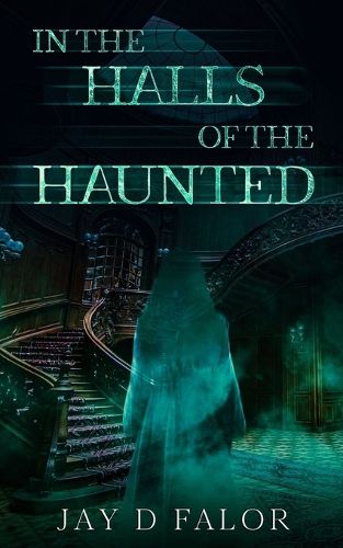 Cover image for In the Halls of the Haunted