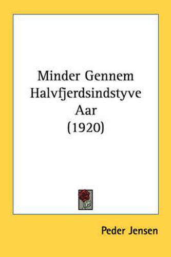 Cover image for Minder Gennem Halvfjerdsindstyve AAR (1920)