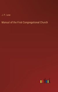 Cover image for Manual of the First Congregational Church