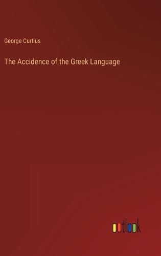 The Accidence of the Greek Language