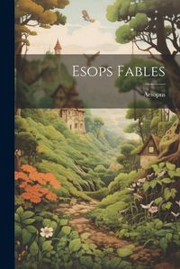 Cover image for Esops Fables