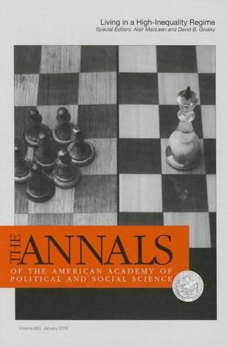 Cover image for The Annals of the American Academy of Political and Social Science: Living in a High Inequality Regime