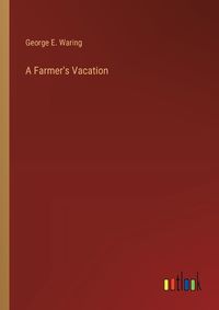 Cover image for A Farmer's Vacation