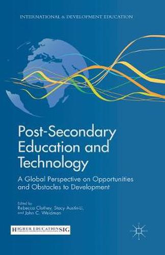 Cover image for Post-Secondary Education and Technology: A Global Perspective on Opportunities and Obstacles to Development